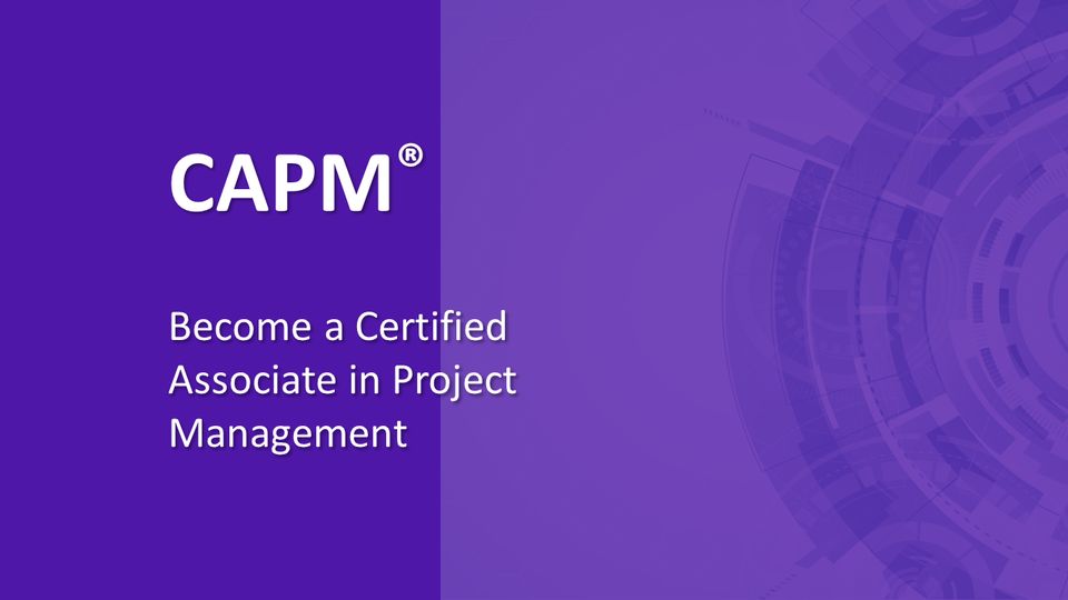CAPM – Certified Associate Project Manager prep Guidance